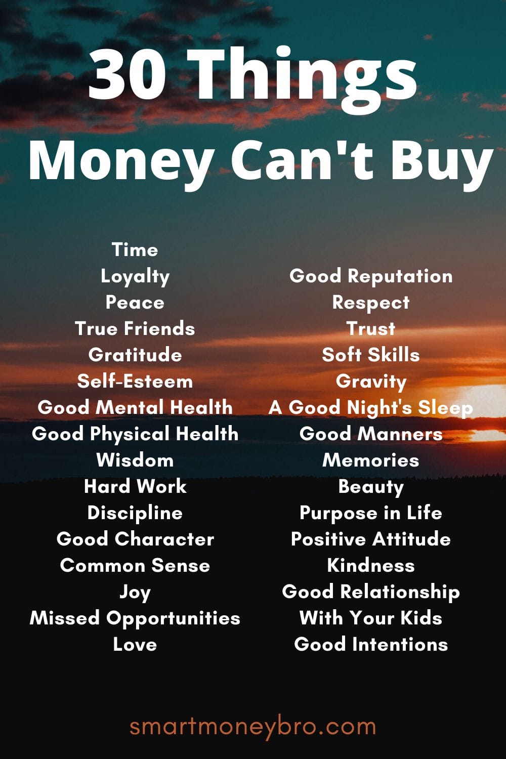 30 Things Money Can't Buy. Smart Money Bro.