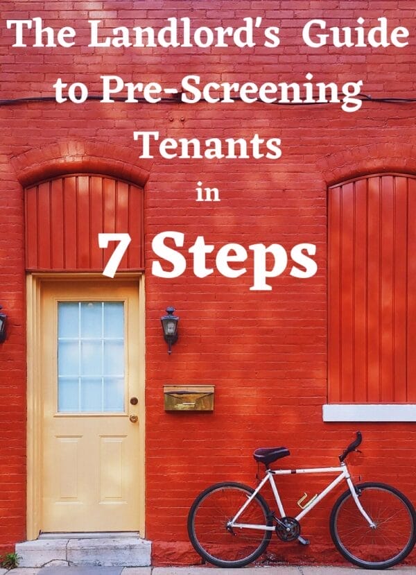 Landlord's 7 Step Quick Guide to Pre-Screening Tenants